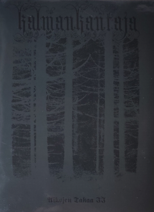 Kalmankantaja : Aikojen Takaa II